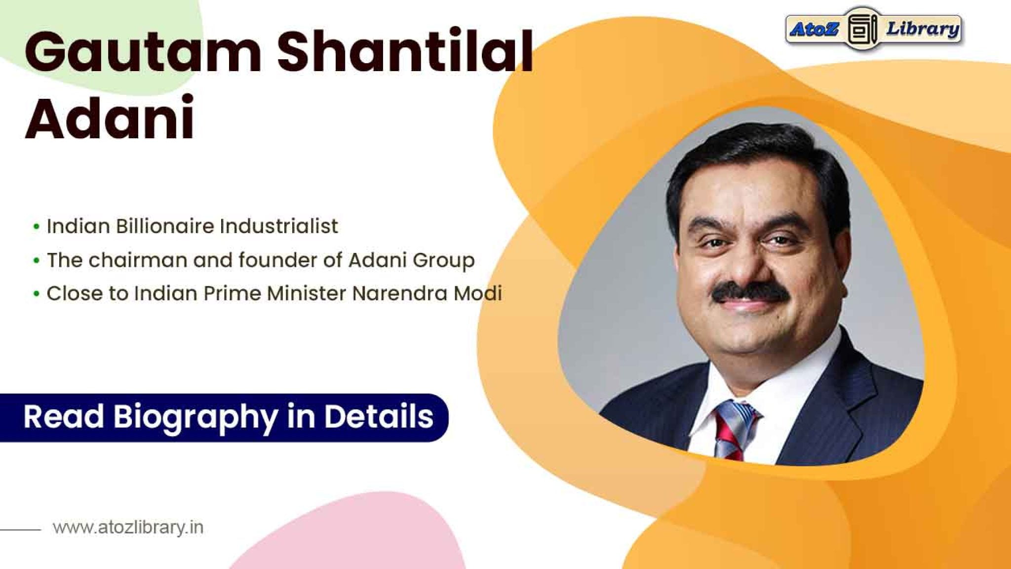 Gautam Adani: The Billionaire Visionary - An Impressive Biography ...